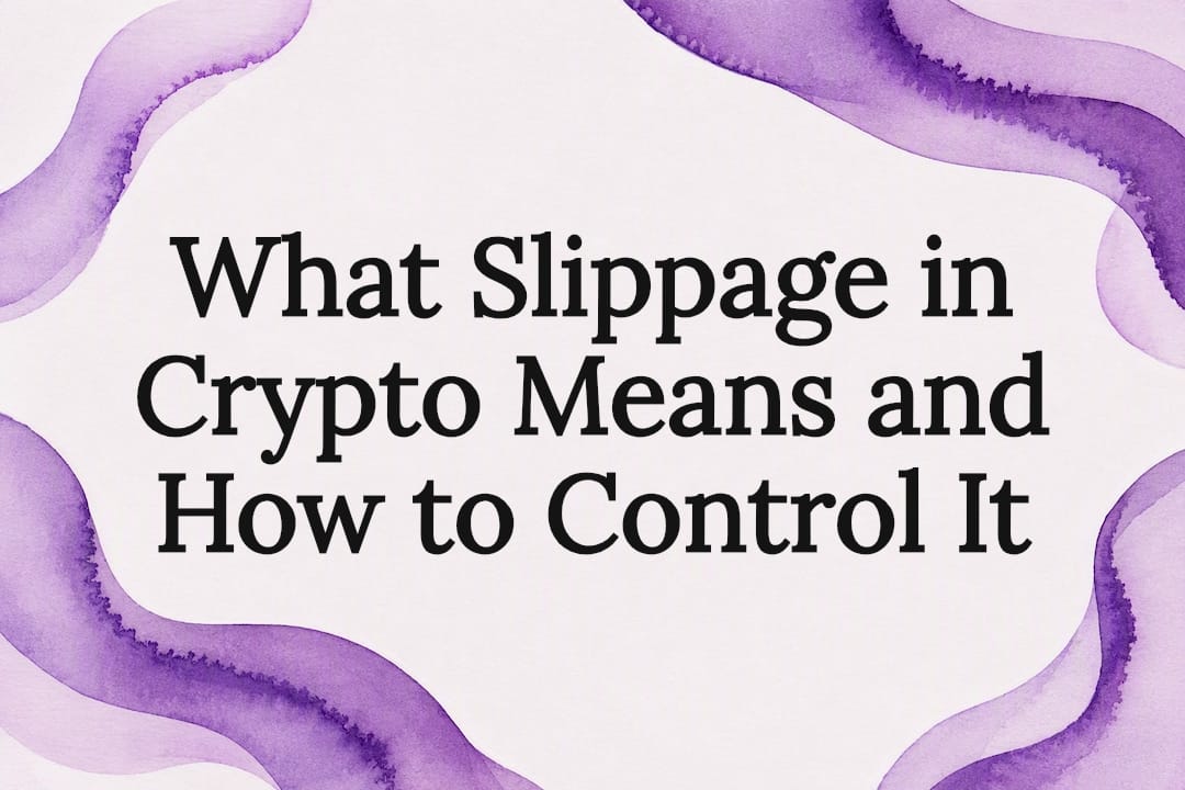What Slippage in Crypto Means and How to Control It